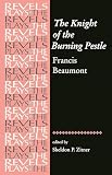 Zitner, Sheldon P.: The Knight of the Burning Pestle: Francis Beaumont Zitner, Sheldon P.: The Knight of the Burning Pestle: Francis Beaumont