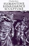Avery, Charles: Florentine Renaissance Sculpture