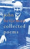 Betjeman, John: John Betjeman: Collected Poems Betjeman, John: John Betjeman: Collected Poems