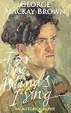 Brown, George M.: For the Islands I Sing : An Autobiography Brown, George M.: For the Islands I Sing : An Autobiography