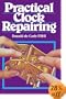Practical Clock Repairing (3rd Edition)
