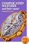 Complicated Watches and Their Repair