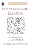 Smith, Stevie: Some Are More Human Than Others: A Sketchbook Smith, Stevie: Some Are More Human Than Others: A Sketchbook