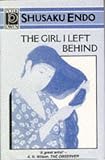 Endo, Shusaku: Girl I Left Behind Endo, Shusaku: Girl I Left Behind