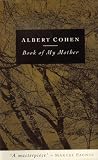 Cohen, Albert: Book of My Mother Cohen, Albert: Book of My Mother