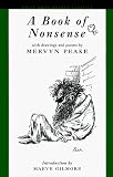 A Book of Nonsense: With Drawings and Poems (0720610591) by Peake, Mervyn Laurence Peake, Mervyn Laurence: A Book of Nonsense: With Drawings and Poems