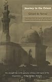 De Nerval, Gerard: Journey to the Orient De Nerval, Gerard: Journey to the Orient