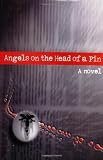 Druzhnikov, Yuri: Angels on the Head of a Pin: A Novel Druzhnikov, Yuri: Angels on the Head of a Pin: A Novel
