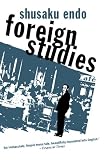 Endo, Shusaku: Foreign Studies Endo, Shusaku: Foreign Studies