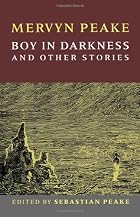 Boy in Darkness and Other Stories by Mervyn&hellip;