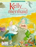 King, Karen: Kelly and the Mermaid