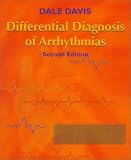 Davis, Dale: Differential Diagnosis of Arrhythmias Davis, Dale: Differential Diagnosis of Arrhythmias