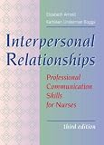Elizabeth Arnold: Interpersonal Relationships: Professional Communication Skills for Nurses