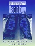 Guiberteau, Milton J.: Primary Care Radiology