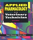 Wanamaker, Boyce P.: Applied Pharmacology for the Veterinary Technician Wanamaker, Boyce P.: Applied Pharmacology for the Veterinary Technician