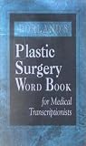 Sharon B. Rhodes: Dorland's Plastic Surgery Word Book for Medical Transcriptionists