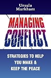 Markham, Ursula: Managing Conflict Markham, Ursula: Managing Conflict