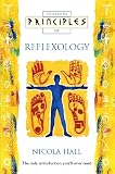 Hall, Nicola M.: Thorsons Principles of Reflexology Hall, Nicola M.: Thorsons Principles of Reflexology
