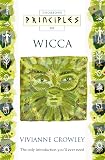 Crowley, Vivianne: Principles of Wicca Crowley, Vivianne: Principles of Wicca