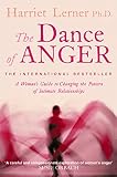 Lerner, Harriet Goldhor: The Dance of Anger : A Guide to Changing the Pattern of Intimate Relationships Lerner, Harriet Goldhor: The Dance of Anger : A Guide to Changing the Pattern of Intimate Relationships