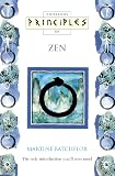 Batchelor, Martine: Thorsons Principles of Zen Batchelor, Martine: Thorsons Principles of Zen