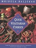 Baljekar, Mridula: Quick Vegetarian Curries Baljekar, Mridula: Quick Vegetarian Curries