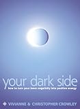 Crowley, Vivianne: Your Dark Side Crowley, Vivianne: Your Dark Side