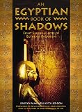 Seddon, Keith: An Egyptian Book of Shadows: Eight Seasonal Rites for Egyptian Paganism Seddon, Keith: An Egyptian Book of Shadows: Eight Seasonal Rites for Egyptian Paganism