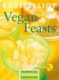 Elliot, Rose: Vegan Feasts Elliot, Rose: Vegan Feasts