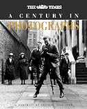 Hunter, Joanna: A Century in Photographs: A Portrait of Britain, 1900-1999 Hunter, Joanna: A Century in Photographs: A Portrait of Britain, 1900-1999