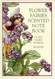 Barker, Cicely Mary: Flower Fairies Scented Note Book Barker, Cicely Mary: Flower Fairies Scented Note Book
