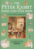 Potter, Beatrix: The Peter Rabbit Make-and-Play Book Potter, Beatrix: The Peter Rabbit Make-and-Play Book