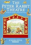 Potter, Beatrix: The Peter Rabbit Theatre: Starring Peter Rabbit and Benjamin Bunny Potter, Beatrix: The Peter Rabbit Theatre: Starring Peter Rabbit and Benjamin Bunny