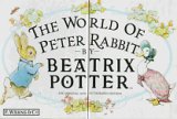 Potter, Beatrix: The World of Peter Rabbit Potter, Beatrix: The World of Peter Rabbit