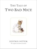 Potter, Beatrix: The Tale of Two Bad Mice Potter, Beatrix: The Tale of Two Bad Mice