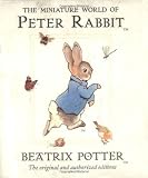 Potter, Beatrix: The Miniature World of Peter Rabbit Potter, Beatrix: The Miniature World of Peter Rabbit