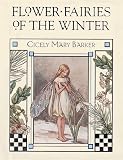 Barker, Cicely Mary: Flower Fairies of the Winter: Poems and Pictures