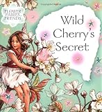 Barker, Cicely Mary: Wild Cherry's Secret Barker, Cicely Mary: Wild Cherry's Secret