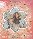 Barker, Cicely May: Blackthorn's Changing Seasons Barker, Cicely May: Blackthorn's Changing Seasons