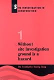 Site Investigation Steering Group: Site Investigation in Construction Site Investigation Steering Group: Site Investigation in Construction