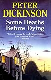 Dickinson, Peter: Some Deaths Before Dying Dickinson, Peter: Some Deaths Before Dying