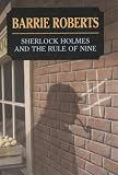 Roberts, Barrie: Sherlock Holmes and the Rule of Nine Roberts, Barrie: Sherlock Holmes and the Rule of Nine