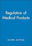 Griffin, J. P.: The Regulation of Medical Products