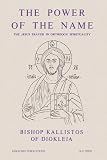 Ware, Kallistos T.: Power of the Name: Jesus Prayer in Orthodox Spirituality