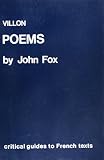 Fox, John, Jr.: Villon: Poems