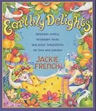 French, Jackie: Earthly Delights