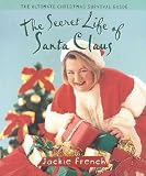 French, Jackie: Secret Life of Santa Claus