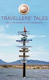 Bormann, Trevor: Travellers' Tales: Stories from the ABC's Foreign Correspondents