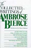 Bierce, Ambrose: Collected Writings of Ambrose Bierce Bierce, Ambrose: Collected Writings of Ambrose Bierce