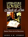 Ross: Literature Lover's Book of Lists : Serious Trivia for the Bibliophile